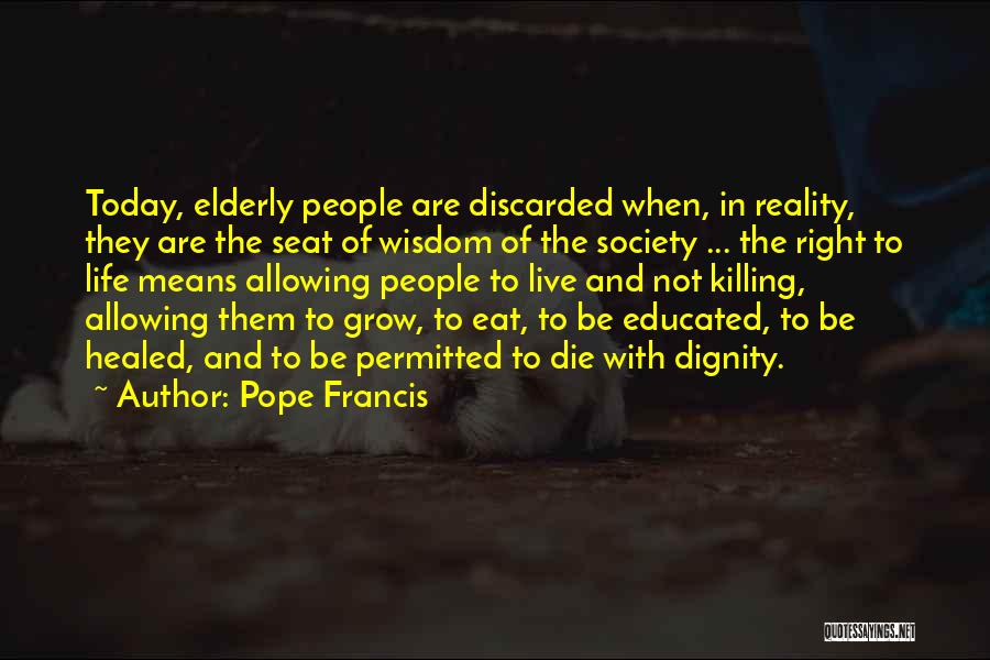 Elderly Life Quotes By Pope Francis