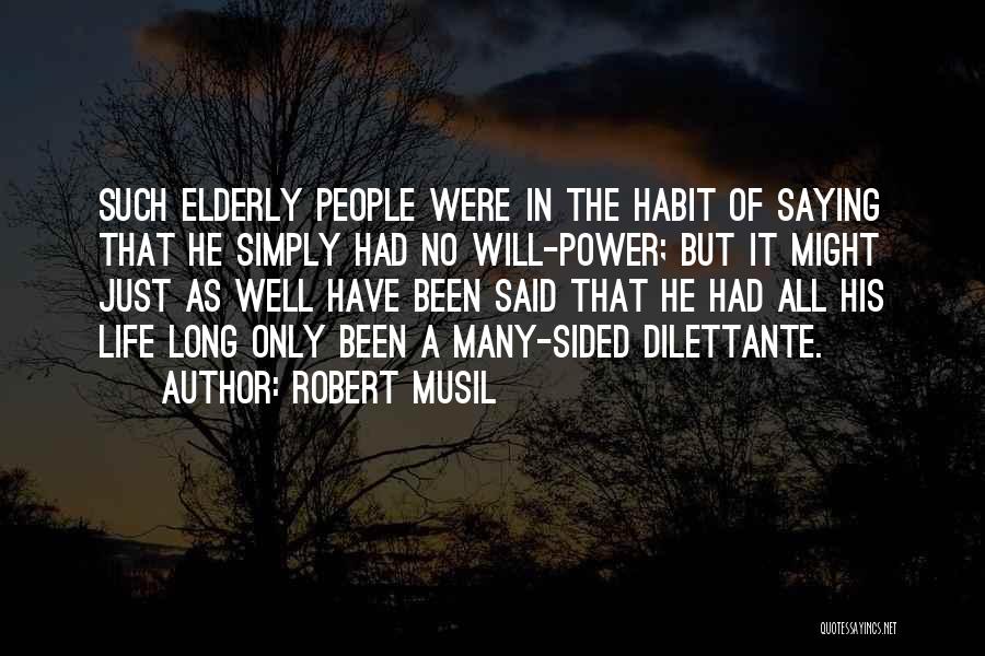 Elderly Life Quotes By Robert Musil
