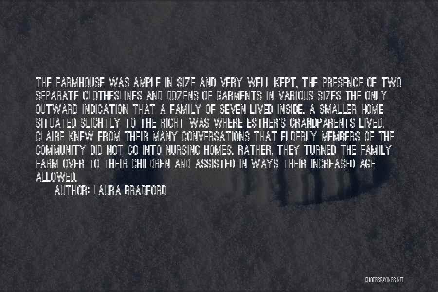 Elderly Nursing Home Quotes By Laura Bradford