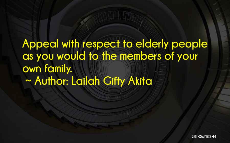 Elderly Respect Quotes By Lailah Gifty Akita