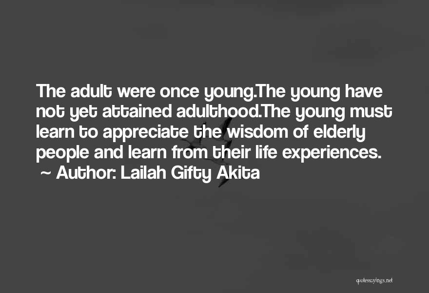 Elderly Wisdom Quotes By Lailah Gifty Akita