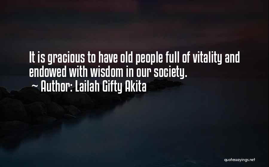 Elderly Wisdom Quotes By Lailah Gifty Akita