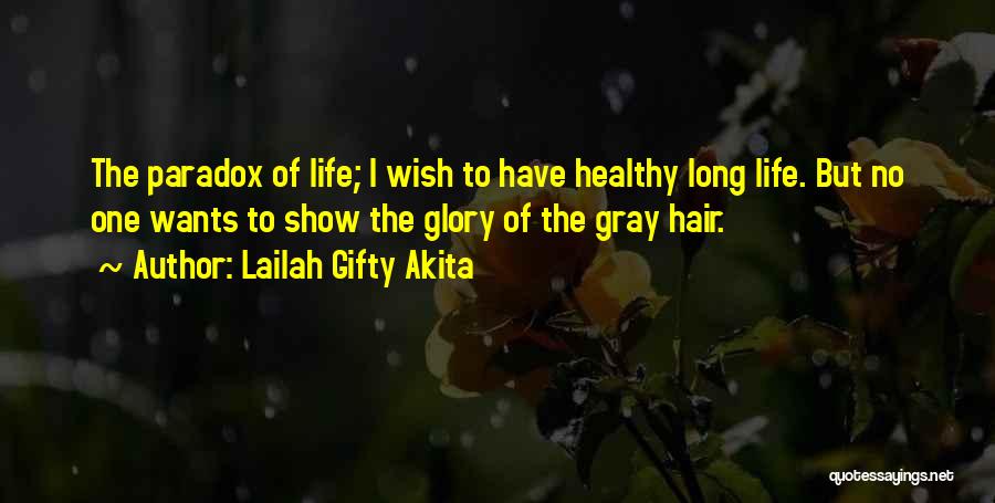 Elderly Wisdom Quotes By Lailah Gifty Akita