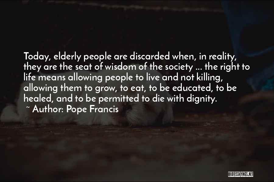 Elderly Wisdom Quotes By Pope Francis