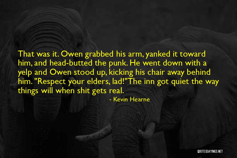 Elders Respect Quotes By Kevin Hearne Elders Respect Quotes By Kevin Hearne