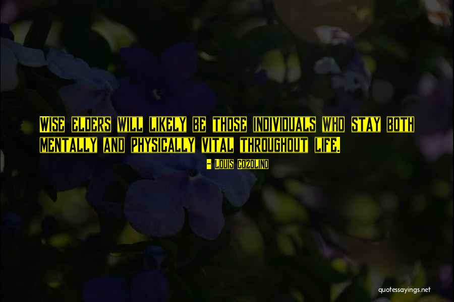 Elders Wise Quotes By Louis Cozolino Elders Wise Quotes By Louis Cozolino