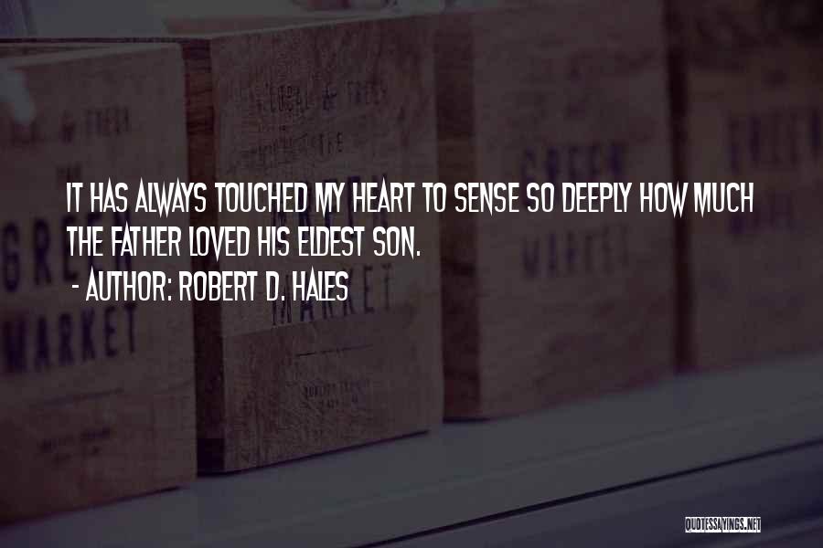 Eldest Son Quotes By Robert D. Hales