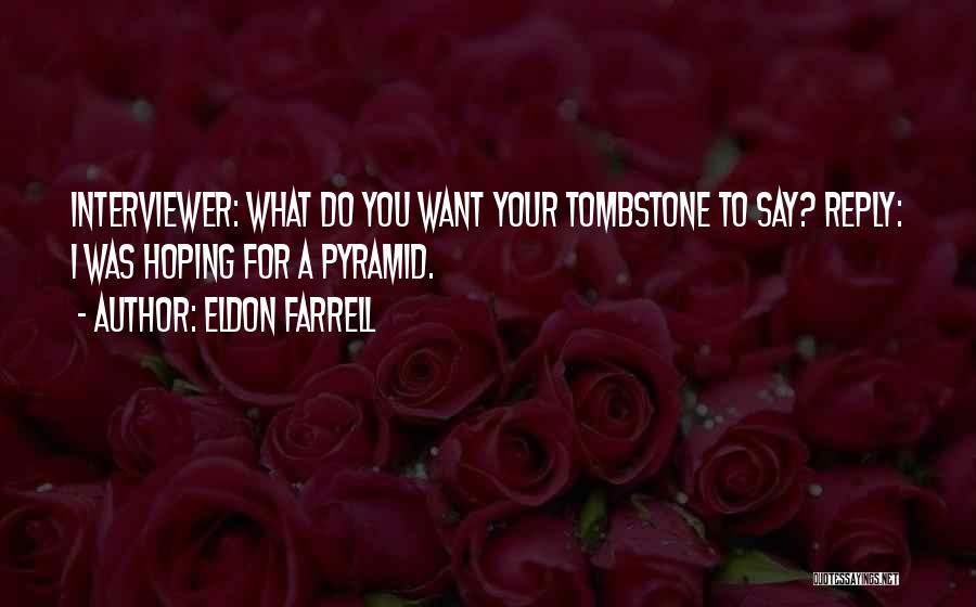 Eldon Farrell Quotes 2262471