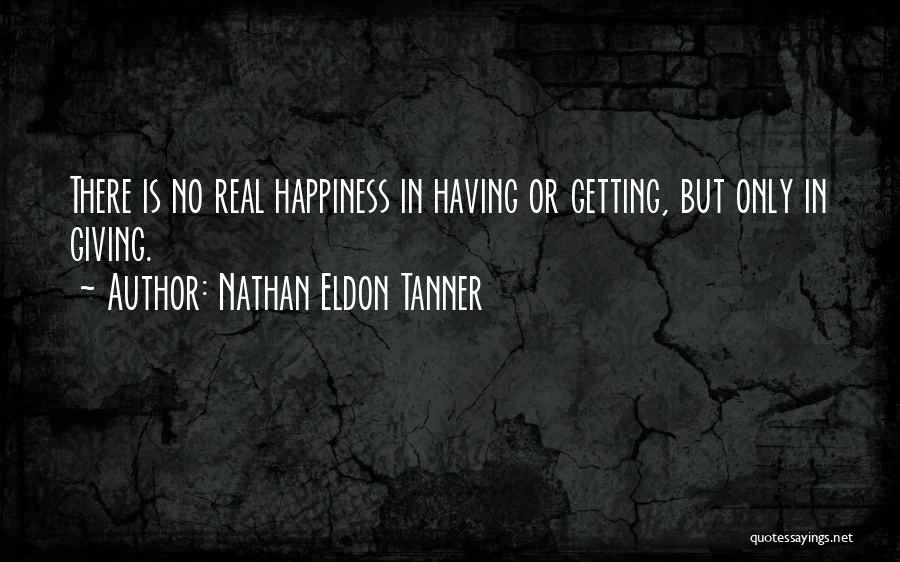 Eldon Tanner Quotes By Nathan Eldon Tanner