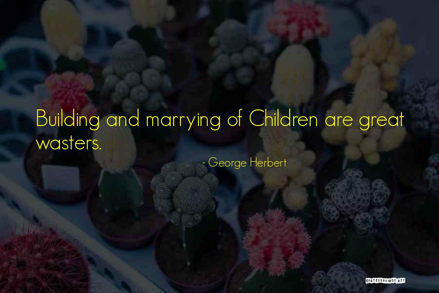 Eldorado Quotes By George Herbert Eldorado Quotes By George Herbert