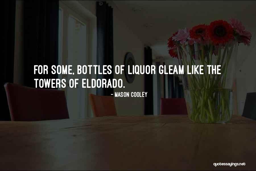 Eldorado Quotes By Mason Cooley