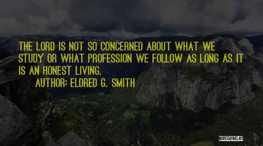 Eldred G. Smith Quotes 828114