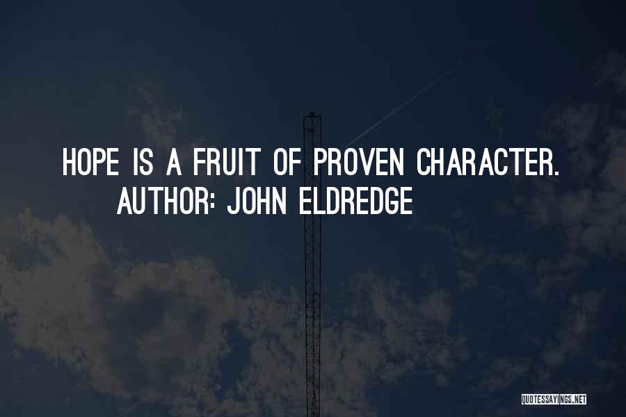 Eldredge Quotes By John Eldredge