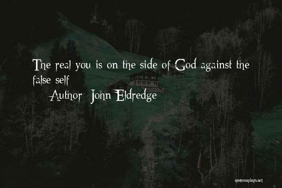 Eldredge Quotes By John Eldredge