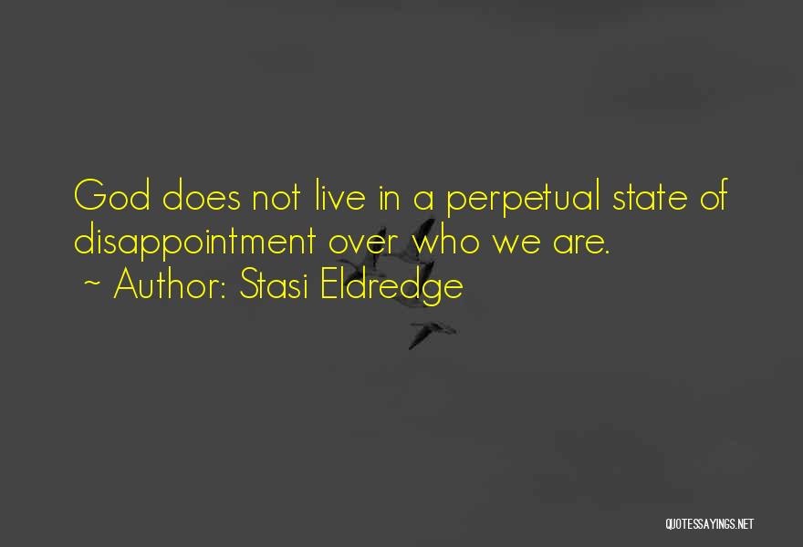 Eldredge Quotes By Stasi Eldredge