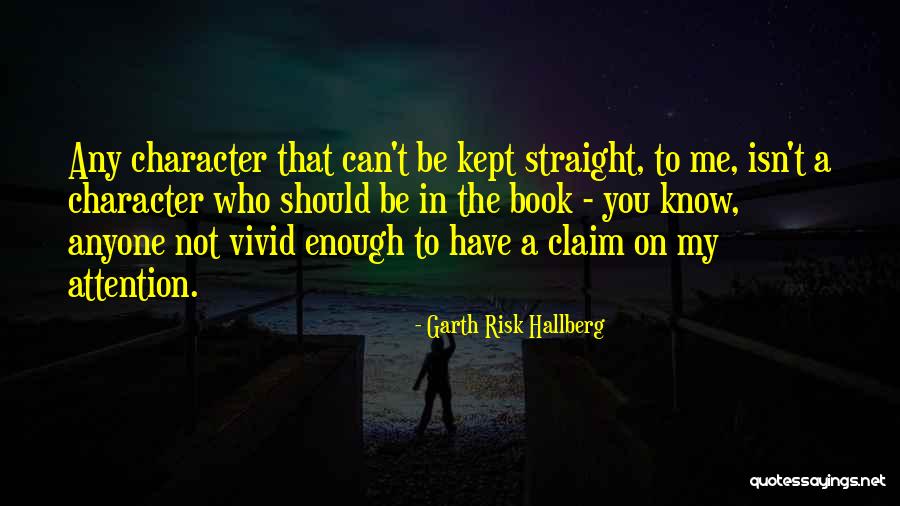 Eldrick Link Quotes By Garth Risk Hallberg Eldrick Link Quotes By Garth Risk Hallberg
