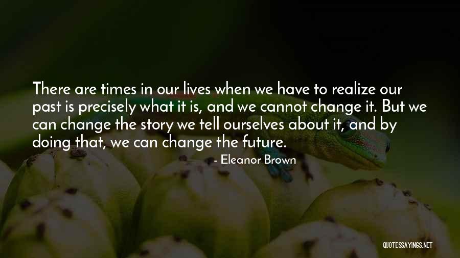 Eleanor Brown Quotes 1217535