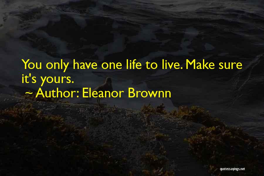 Eleanor Brownn Quotes 1765479