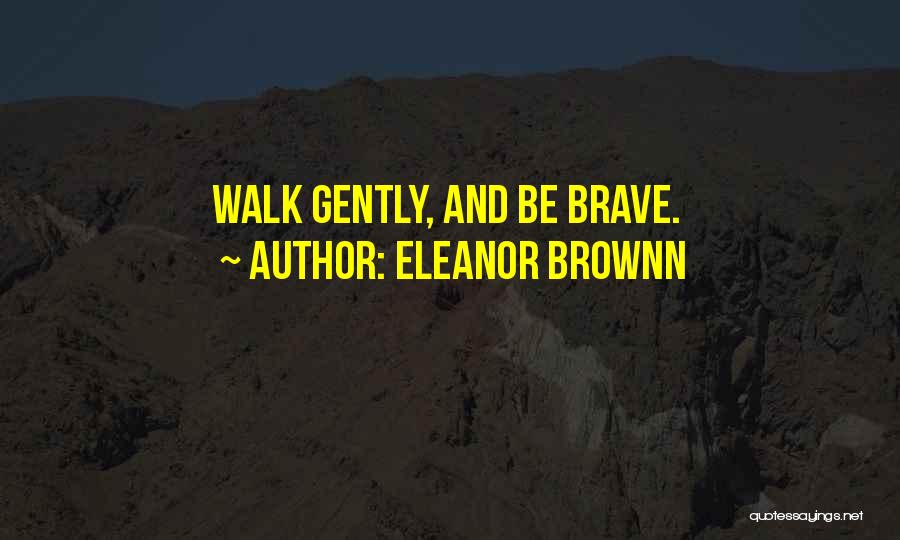 Eleanor Brownn Quotes 447007