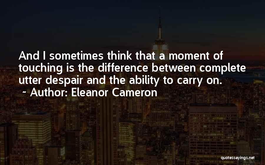 Eleanor Cameron Quotes 780976
