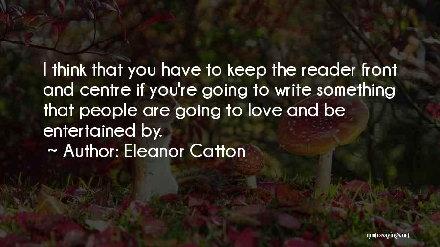 Eleanor Catton Quotes 1083571