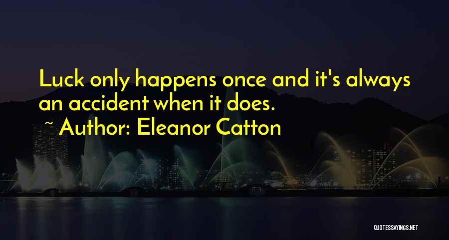 Eleanor Catton Quotes 1516044