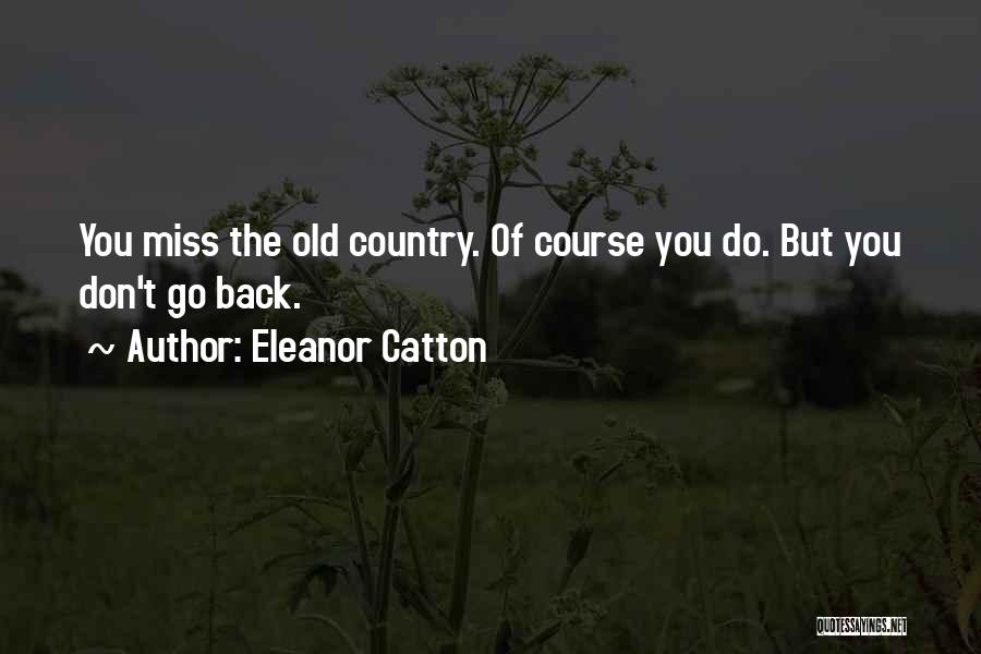 Eleanor Catton Quotes 2006971