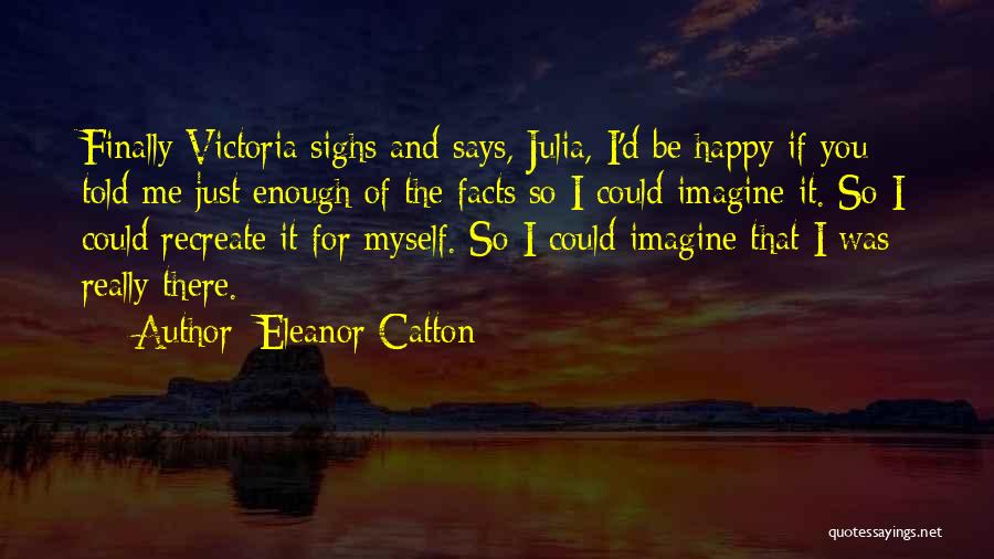 Eleanor Catton Quotes 784850