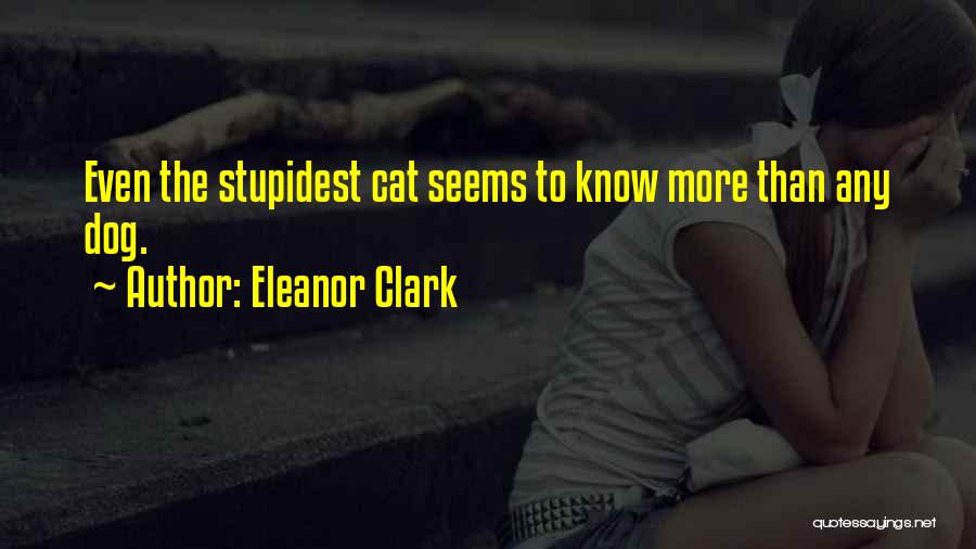 Eleanor Clark Quotes 121589