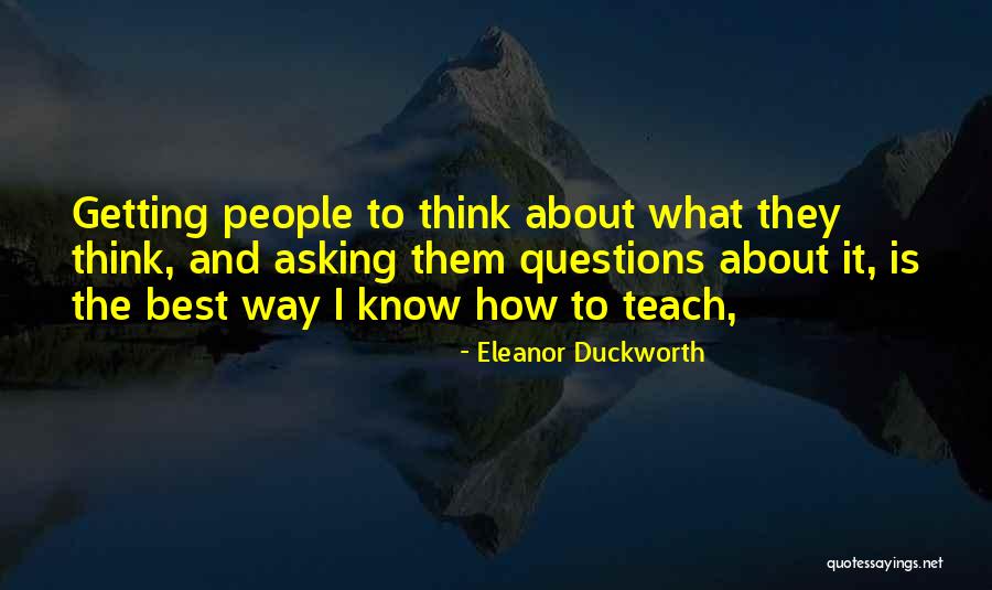 Eleanor Duckworth Quotes 697208