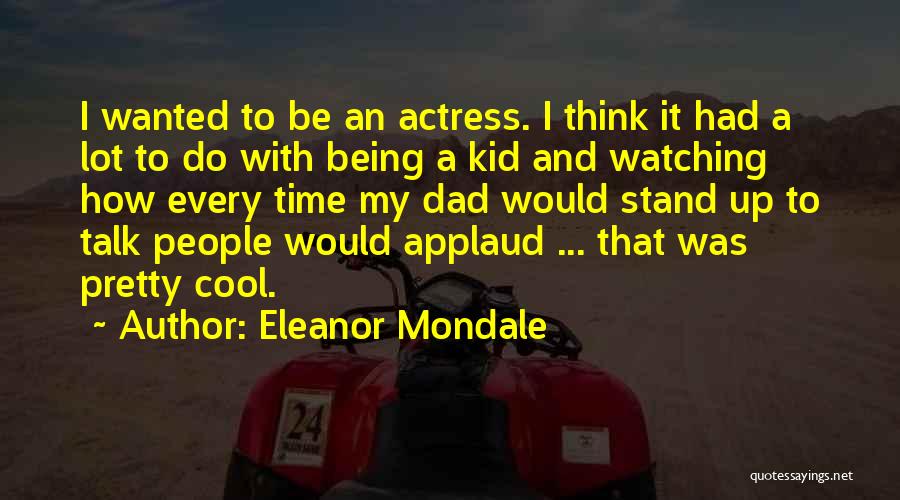 Eleanor Mondale Quotes 265019