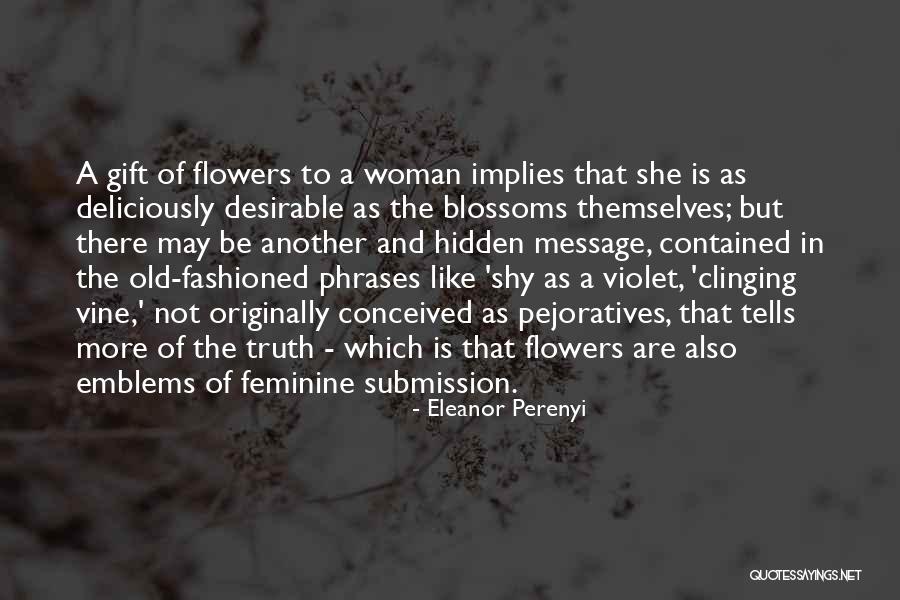 Eleanor Perenyi Quotes 1956164 Eleanor Perenyi Quotes 1956164