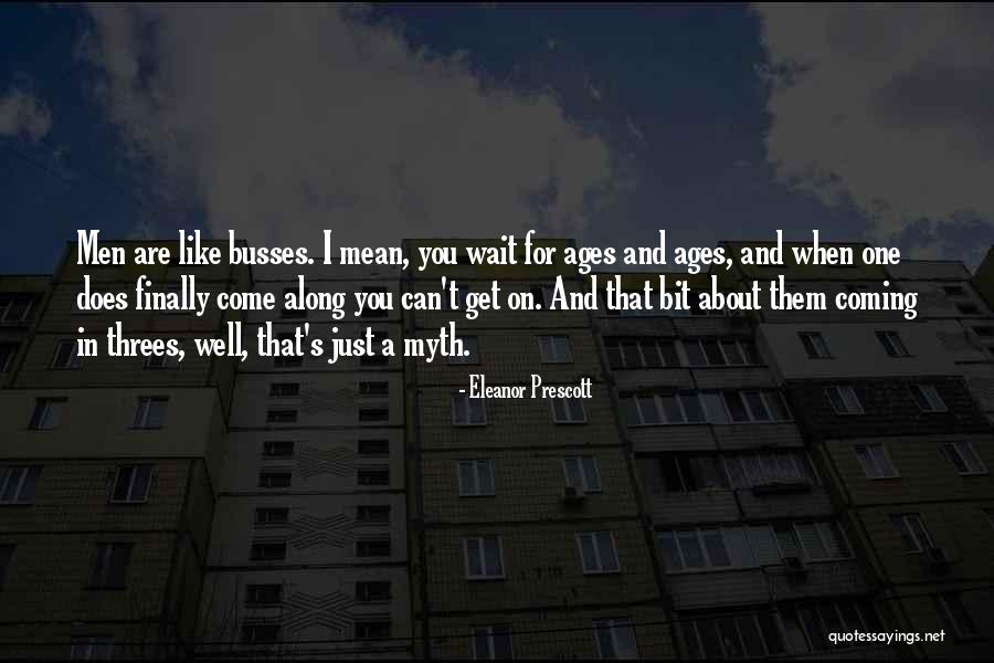 Eleanor Prescott Quotes 1223417