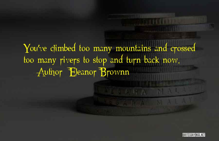 Eleanor Quotes By Eleanor Brownn