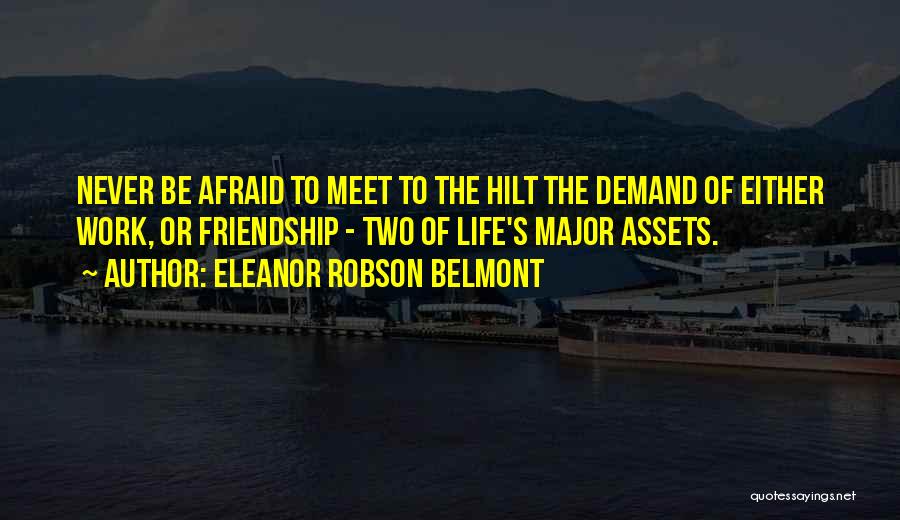 Eleanor Quotes By Eleanor Robson Belmont