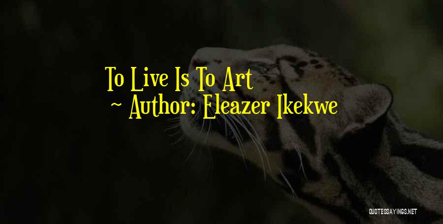 Eleazer Ikekwe Quotes 1631040