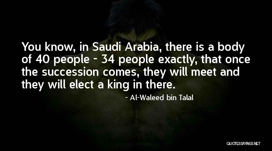 Elect Quotes By Al-Waleed Bin Talal Elect Quotes By Al-Waleed Bin Talal