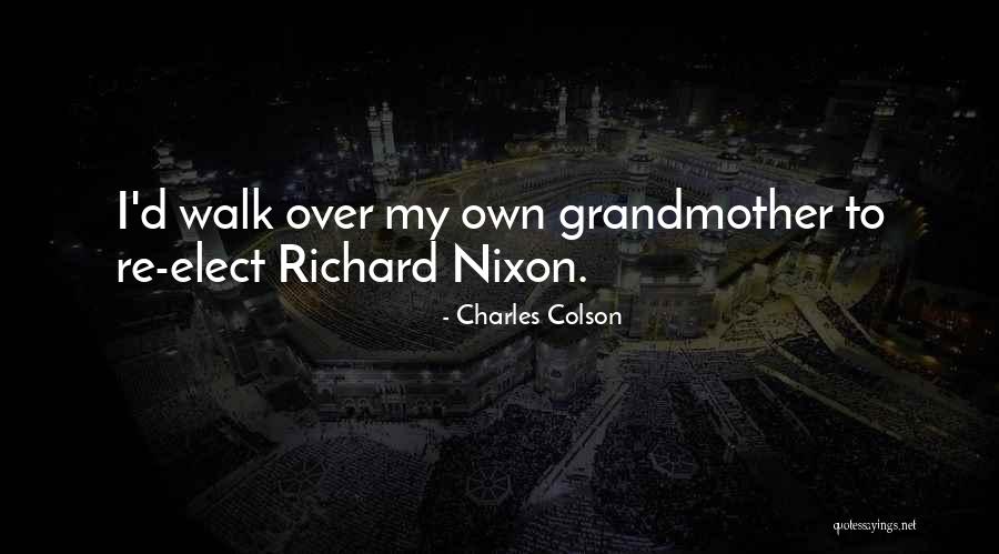Elect Quotes By Charles Colson Elect Quotes By Charles Colson