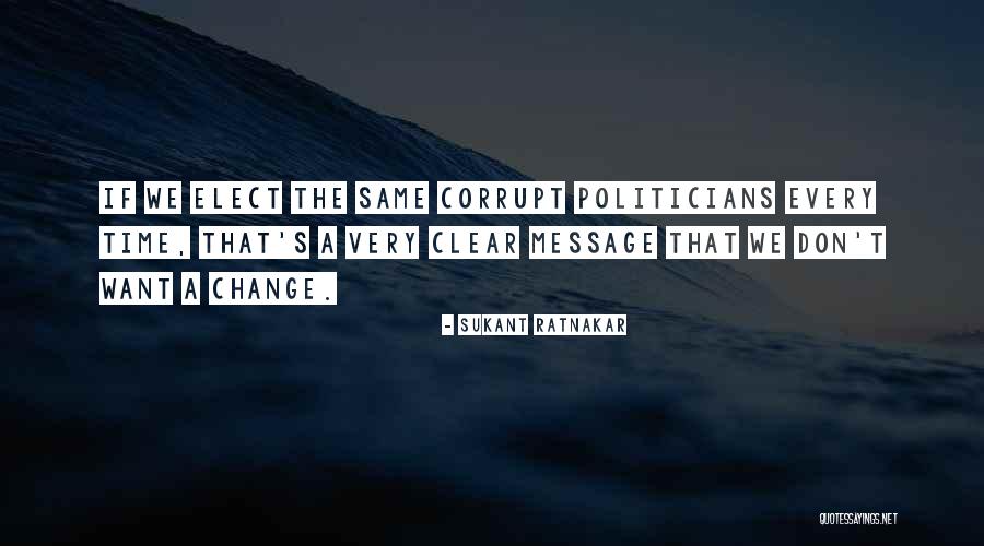 Elect Quotes By Sukant Ratnakar Elect Quotes By Sukant Ratnakar