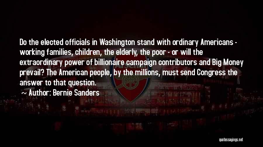 Elected Officials Quotes By Bernie Sanders