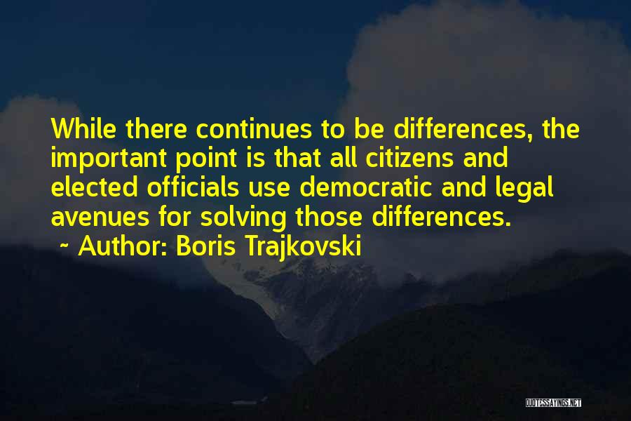 Elected Officials Quotes By Boris Trajkovski