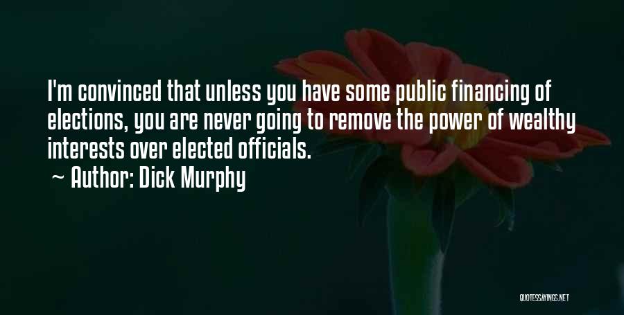 Elected Officials Quotes By Dick Murphy