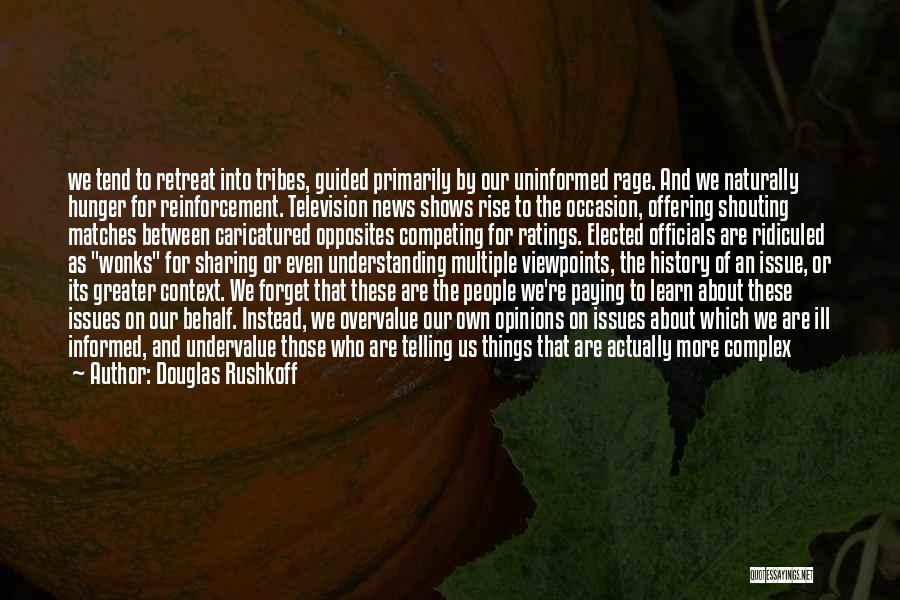 Elected Officials Quotes By Douglas Rushkoff