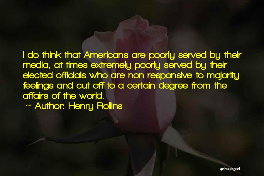 Elected Officials Quotes By Henry Rollins