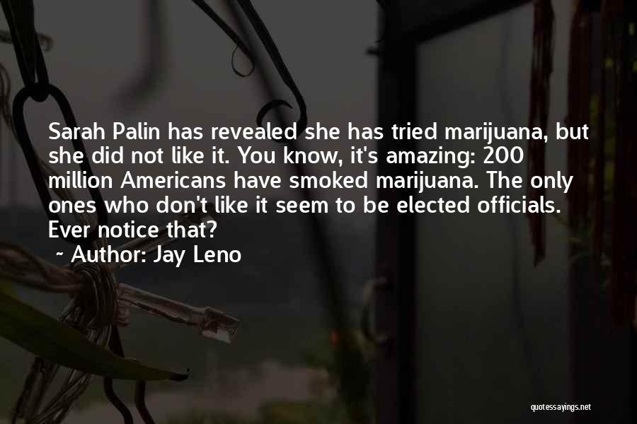 Elected Officials Quotes By Jay Leno