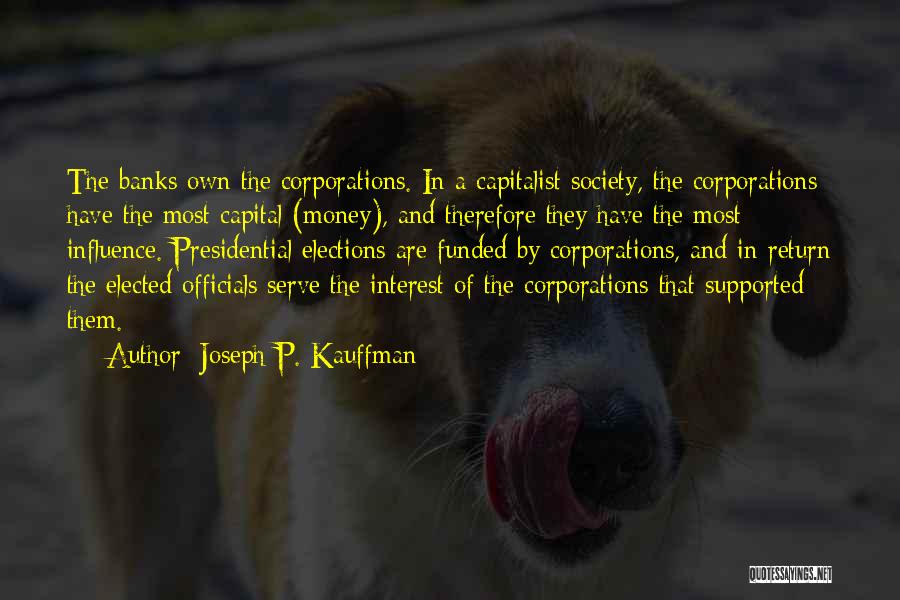 Elected Officials Quotes By Joseph P. Kauffman