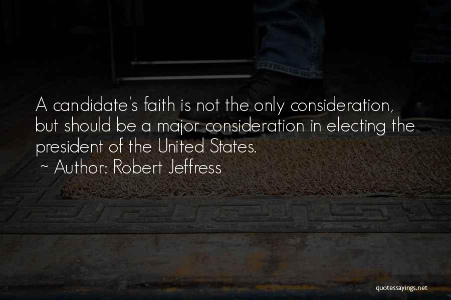 Electing A President Quotes By Robert Jeffress