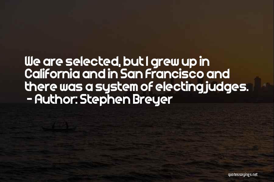 Electing Judges Quotes By Stephen Breyer