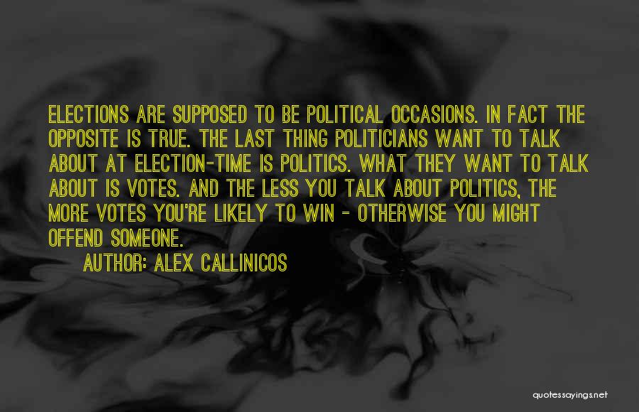 Election And Voting Quotes By Alex Callinicos