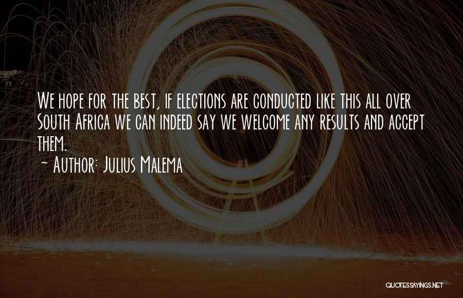 Election And Voting Quotes By Julius Malema